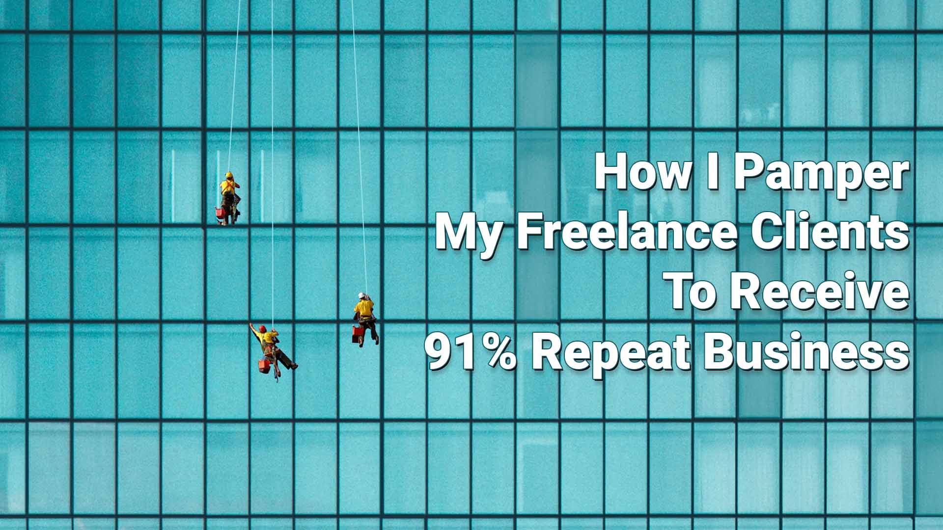 Freelance clients repeat business cover image